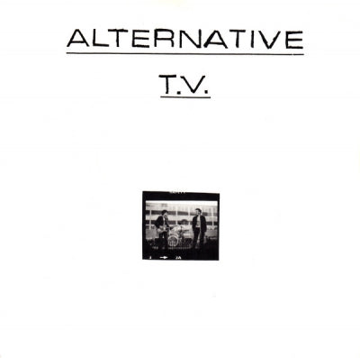 ALTERNATIVE TV - Life / Love Lies Limp