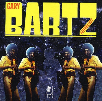GARY BARTZ - Anthology