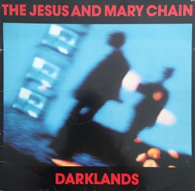 JESUS AND MARY CHAIN - Darklands