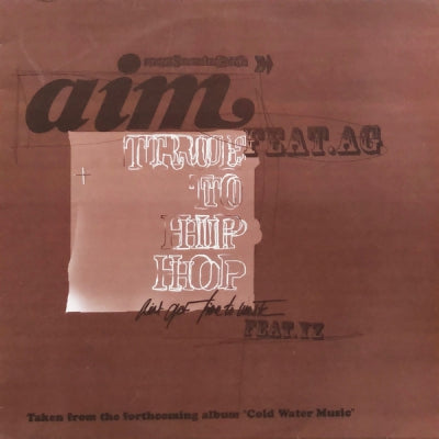 AIM - 'True To Hip Hop' Featuring AG & 'Ain't Got Time To Waste' Featuring YZ.