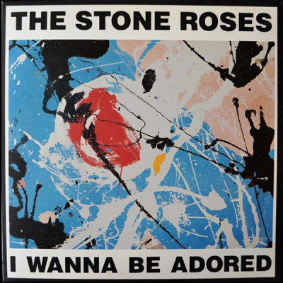 THE STONE ROSES - I Wanna Be Adored
