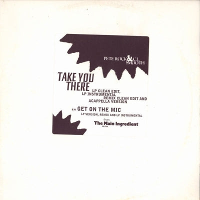 PETE ROCK & C.L. SMOOTH - Take You There / Get On The Mic