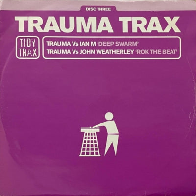 VARIOUS (TRAUMA V IAN M / TRUMA V JOHN WEATHERLEY) - Truma Trax - Disc Three (Deep Swarm / Rok The Beat)