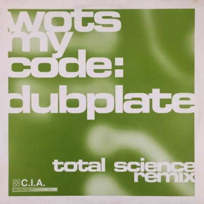 WOTS MY CODE / TOTAL SCIENCE - Dubplate (Total Science Remix) / Breakfast Club