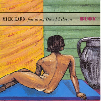 MICK KARN feat DAVID SYLVIAN - Buoy / Dreams Of Reason / Language Of Ritual