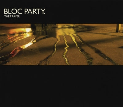 BLOC PARTY - The Prayer