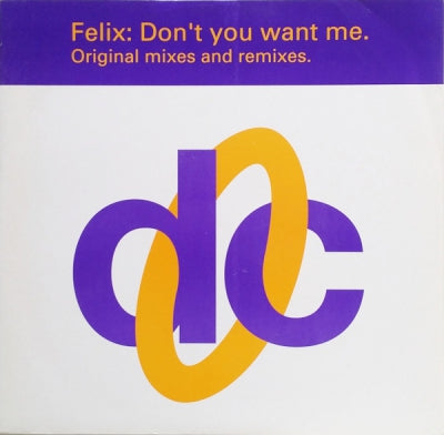 FELIX - Don't You Want Me