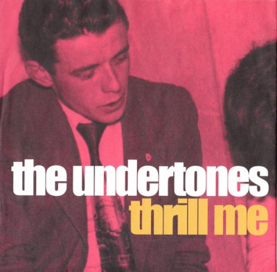THE UNDERTONES - Thrill Me
