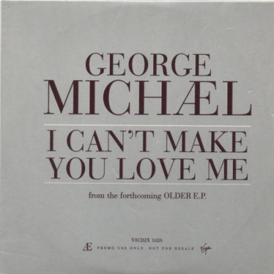 GEORGE MICHAEL - I Can't Make You Love Me / Older