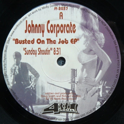 JOHNNY CORPORATE - Busted On The Job E.P.  inc Sunday Shoutin & Groove Me