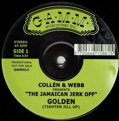 COLLEN & WEBB THE JAMAICAN JERK OFF  - Golden (Tighten Jill Up) (Jill Scott) / Gotta Go (Lizz Journey To Babylon) (Liz Fields).