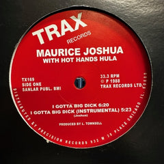 MAURICE JOSHUA WITH HOT HANDS HULA - I Gotta Big Dick / This Is Acid / Feel The Mood