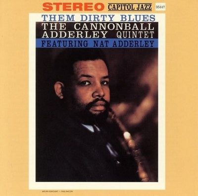 THE CANNONBALL ADDERLEY QUINTET - Them Dirty Blues