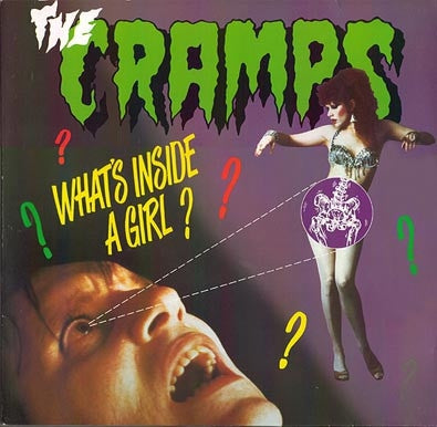 THE CRAMPS - What's Inside A Girl?