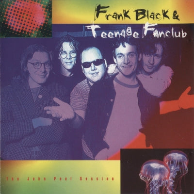 FRANK BLACK & TEENAGE FANCLUB - The John Peel Session