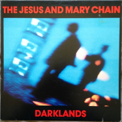 JESUS AND MARY CHAIN - Darklands