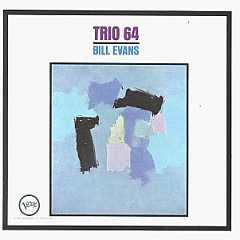 THE BILL EVANS TRIO - Trio 64