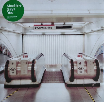 FC KAHUNA - Machine Says Yes (Remix) / Drone