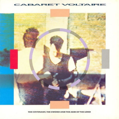 CABARET VOLTAIRE - The Covenant, The Sword And The Arm Of The Lord
