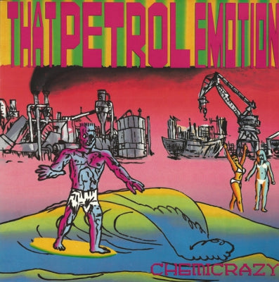 THAT PETROL EMOTION - Chemicrazy