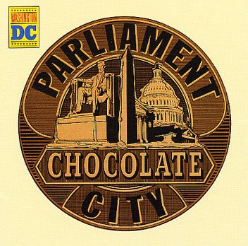PARLIAMENT - Chocolate City