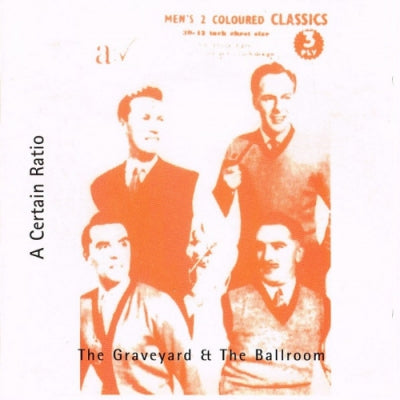 A CERTAIN RATIO - The Graveyard And The Ballroom