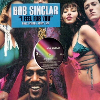 BOB SINCLAR - I Feel For You