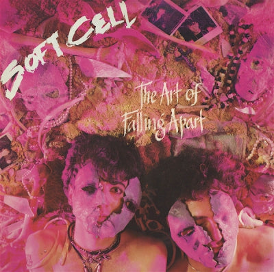 SOFT CELL - The Art Of Falling Apart