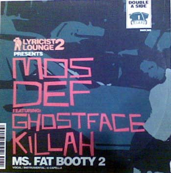 MOS DEF / MOBB DEEP - Ms.Fat Booty 2 / Grimy Way
