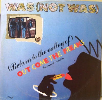 WAS (NOT WAS) - (Return To The Valley Of) Out Come The Freaks - Remixed Version