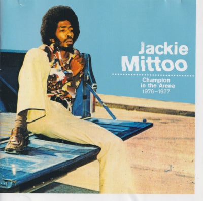 JACKIE MITTOO - Champion In The Arena 1976 - 1977