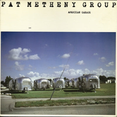 PAT METHENY GROUP - American Garage