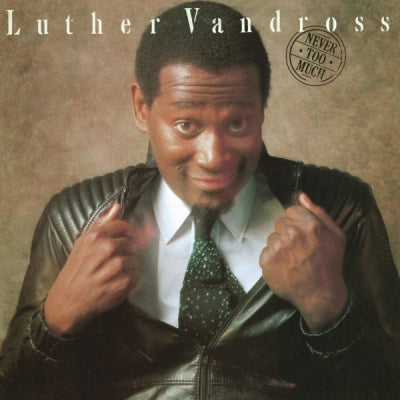 LUTHER VANDROSS - Never Too Much