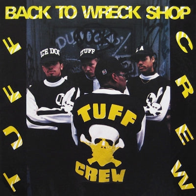 TUFF CREW - Back To Wreck Shop