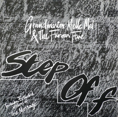 GRANDMASTER MELLE MEL & THE FURIOUS FIVE - Step Off / The Message