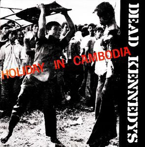 DEAD KENNEDYS - Holiday In Cambodia