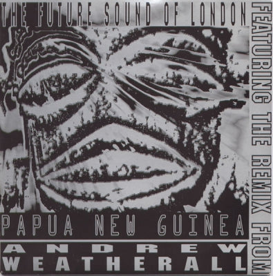 FUTURE SOUND OF LONDON - Papua New Guinea