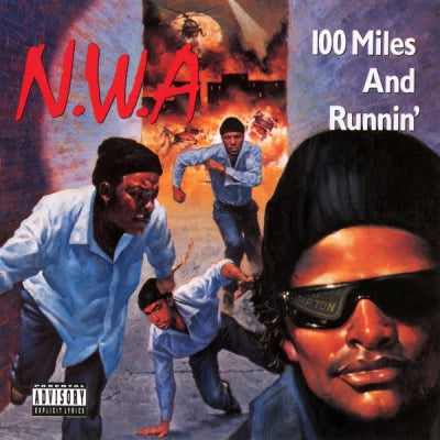 N.W.A. - 100 Miles And Runnin