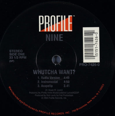 NINE - Whutcha Want?