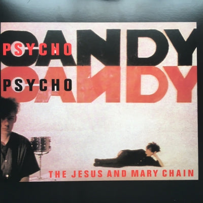JESUS AND MARY CHAIN - Psychocandy