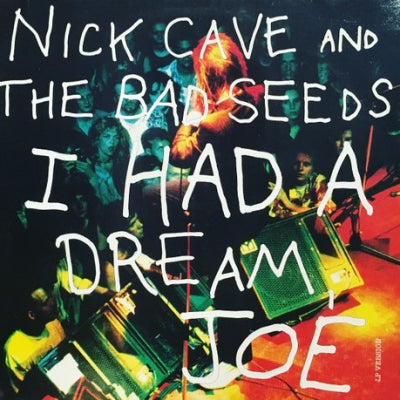 NICK CAVE AND THE BAD SEEDS - I Had A Dream Joe
