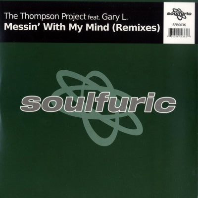 THOMPSON PROJECT FEAT GARY L - Messin' With My Mind (remixes)