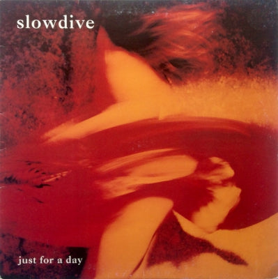 SLOWDIVE - Just For A Day