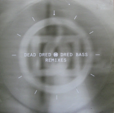DEAD DRED - Dred Bass (Remixes)