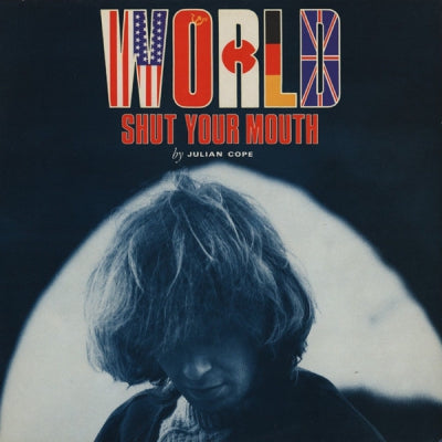 JULIAN COPE - World Shut Your Mouth