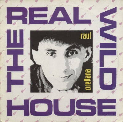RAUL ORELLANA - The Real Wild House / Entre Dos Aguas