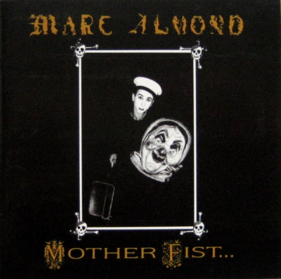 MARC ALMOND - Mother Fist And Her Five Daughters