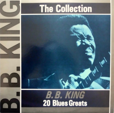 B.B. KING  - The Collection - 20 Blues Greats