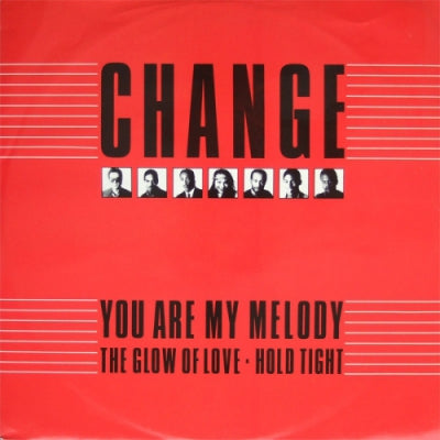 CHANGE - You Are My Melody / Glow Of Love / Hold Tight