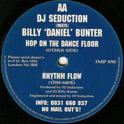 DJ SEDUCTION (MEETS) BILLY "DANIEL" BUNTER - Hop On The Dance Floor / Rhythm Flow